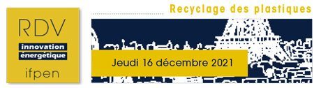 RDV Innovation énergétique (IFPEN) – Recyclage des plastiques : quelles voies d’avenir ?